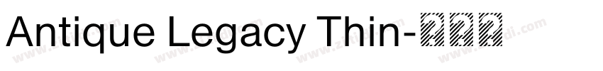 Antique Legacy Thin字体转换